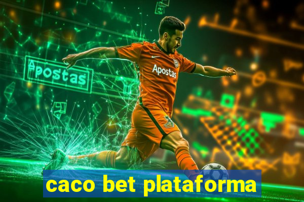 caco bet plataforma